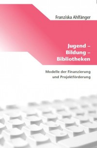 Jugend – Bildung – Bibliotheken: