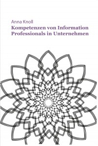 Kompetenzen von Information Professionals in Unternehmen