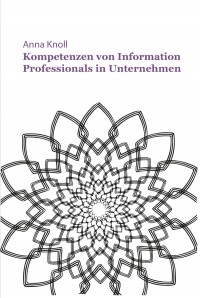 Kompetenzen von Information Professionals in Unternehmen