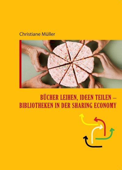 Bücher leihen, Ideen teilen, Bibliotheken in der Sharing Economy